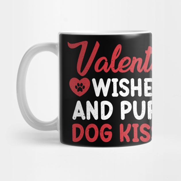 Valentine Wishes and Puppy Dog Kisses, Valentine Day by Mr.Speak